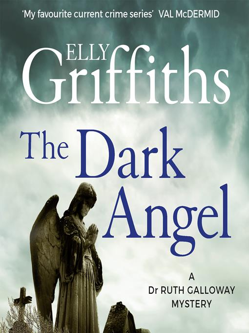 Title details for The Dark Angel by Elly Griffiths - Available